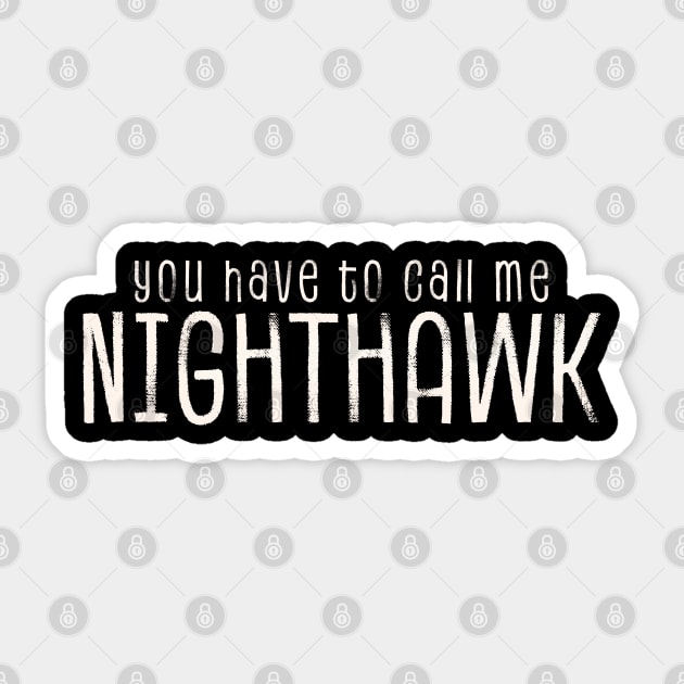 Nighthawk Sticker by Swot Tren